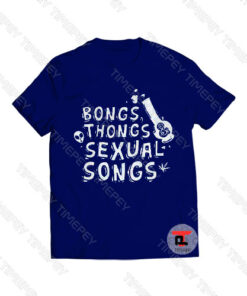 Bongs Thongs Sexual Songs Viral Fashion T Shirt
