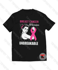 Breast Cancer Warrior Unbreakable Viral Fashion T Shirt