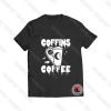 Coffins and Coffee Viral Fashion T Shirt