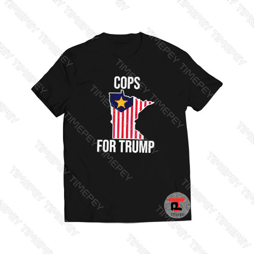 Cops for Trump Minneapolis Union Uniform Viral Fashion T Shirt