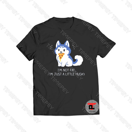 Cute dog i’m not fat i’m just a little husky Viral Fashion T Shirt