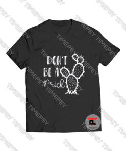 Don't be a prick Viral Fashion T Shirt