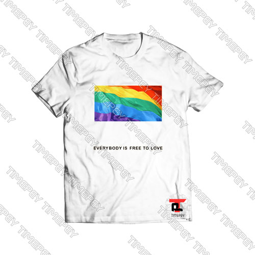 Everybody is Free to Love Viral Fashion T Shirt
