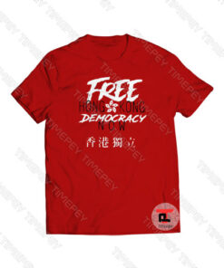 Free Hong Kong Democracy Now Viral Fashion T Shirt