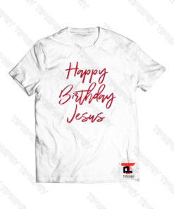 Happy Birthday Jesus Viral Fashion T Shirt