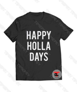 Happy Holla Days Viral Fashion T Shirt