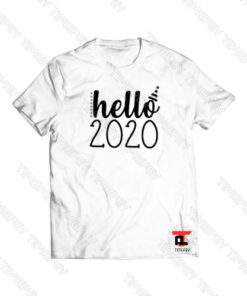 Happy New Year Hello 2020 Viral Fashion T Shirt
