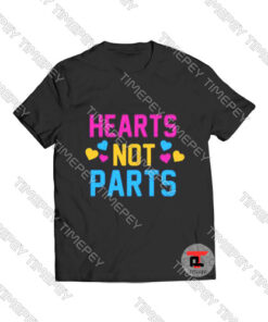 Hearts Not Parts Viral Fashion T Shirt