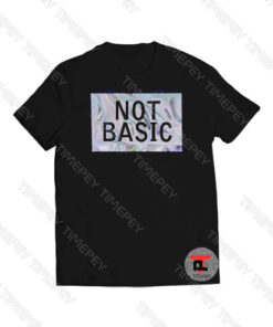 Holo Not Basic Viral Fashion T Shirt