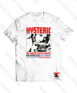Hysteric The Naked Truth About Viral Fashion T Shirt