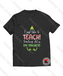 I Just Like To Teach Viral Fashion T Shirt