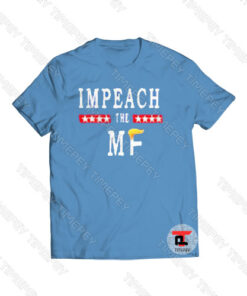 Impeach The MF Viral Fashion T Shirt