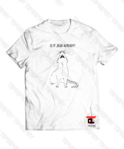 Is It 2020 Already Rat Year Viral Fashion T Shirt