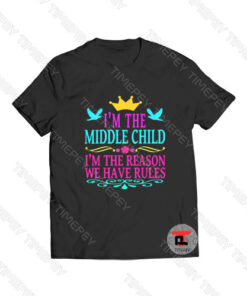 I’m the middle child Viral Fashion T Shirt