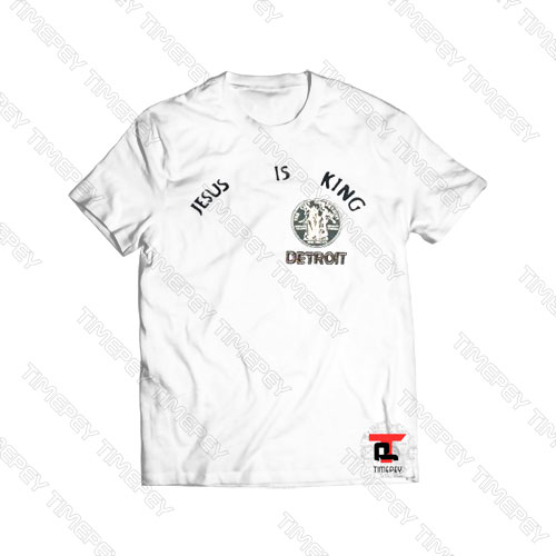 Jesus Is King Detroit Viral Fashion T Shirt