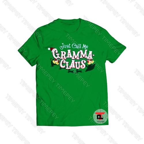 Just Call Me Grandma Claus Christmas Viral Fashion T Shirt