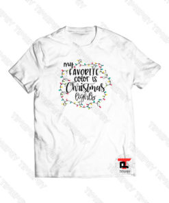 My Favorite Color Is Christmas Lights Viral Fashion T Shirt