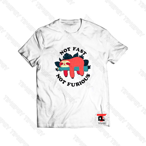 Not Fast Not Furious Viral Fashion T Shirt