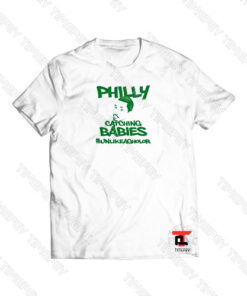 Philly Catching Babies Viral Fashion T Shirt