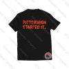 Pittsburgh Started It Vintage
