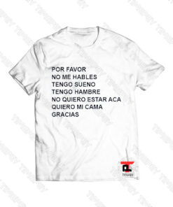 Por Favor No Me Hables Viral Fashion T Shirt
