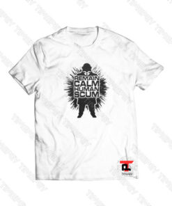 Remain Calm Human Scum Viral Fashion T Shirt