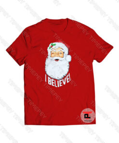 Santa Christmas I Believe Viral Fashion T Shirt