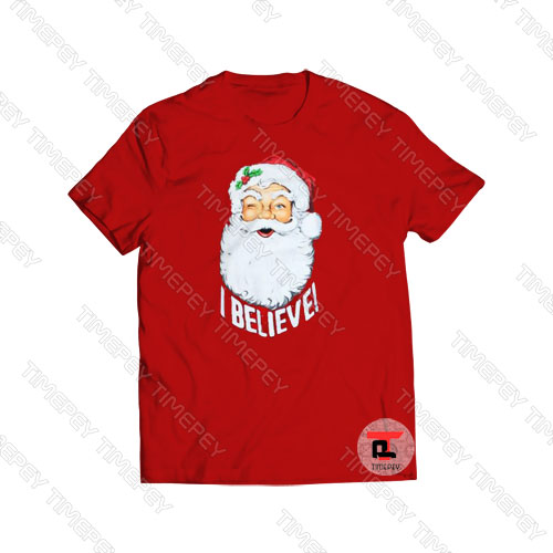 Santa Christmas I Believe Viral Fashion T Shirt
