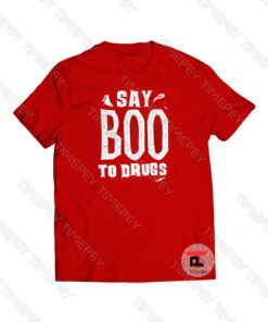 Say Boo To Drugs Viral Fashion T Shirt