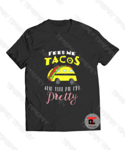 School Bus Driver Feed Me Tacos And Tell Viral Fashion T Shirt