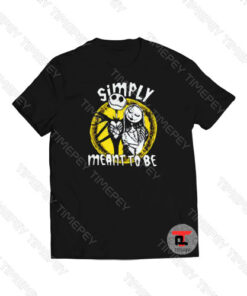 Simply Meant To Be The Nightmare Before Viral Fashion T Shirt