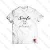 Smile Because You Can Viral Fashion T Shirt
