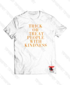 Trick Or Treat People With Kindness Halloween Viral Fashion T Shirt