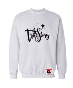 True Story Christmas Viral Fashion Sweatshirt