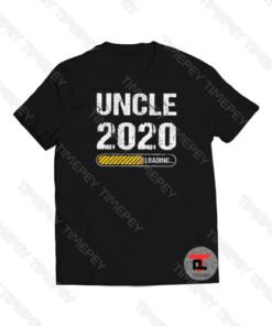 Uncle 2020 Loading Viral Fashion T Shirt