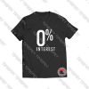 0 interest Viral Fashion T Shirt
