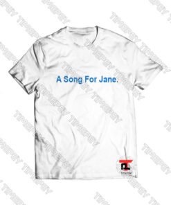 A Song For Jane Viral Fashion T Shirt