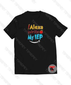 Alex Write My Iep Viral Fashion T Shirt