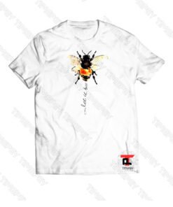 Bee Let it Bee Let it Bee Viral Fashion T Shirt