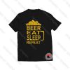 Beer Eat Sleep Repeat