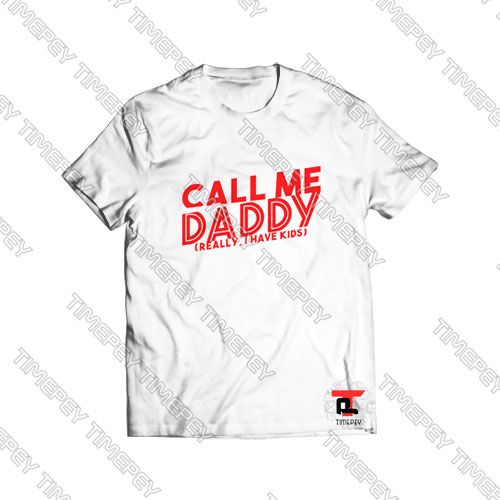 Call me Daddy Viral Fashion T Shirt