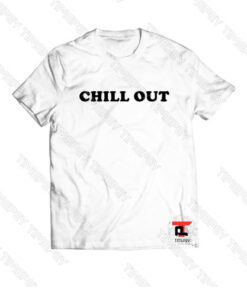 Chill Out Logo Viral Fashion T Shirt