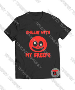 Chillin My Creeps Viral Fashion T Shirt