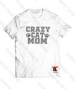 Crazy Cat Mom Viral Fashion T Shirt