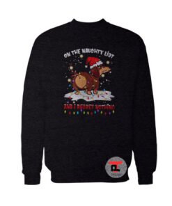 Dachshund on the naughty list and I regret nothing Viral Fashion Sweatshirt