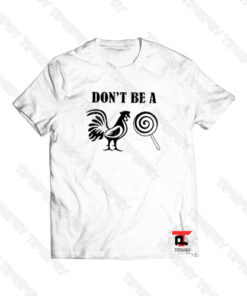 Don’t be a chicken Viral Fashion T Shirt