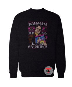 Dwight Schrute Fa La La Ca Ching Viral Fashion Sweatshirt