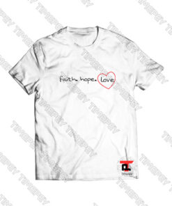 Faith Hope Love Viral Fashion T Shirt
