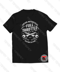 Full Throttle Viral Fashion T Shirt