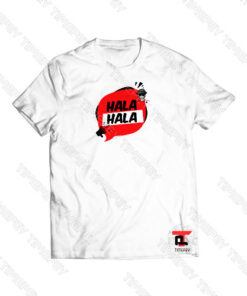 Hala Hala Viral Fashion T Shirt